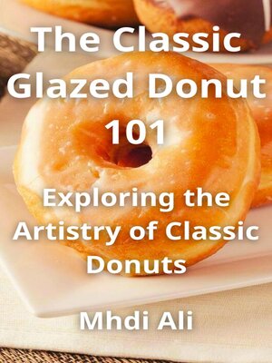 cover image of The Classic Glazed Donut 101